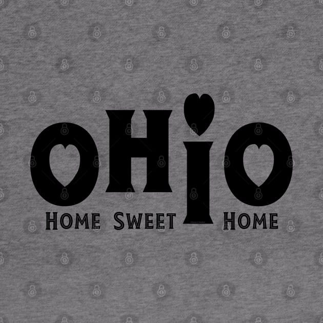 Ohio Sweet Home by Barthol Graphics